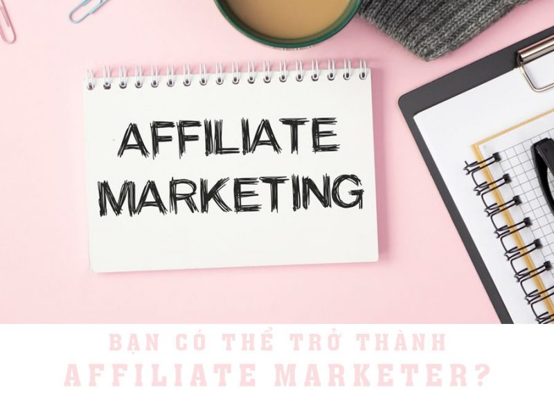 Affiliate marketing là gì?