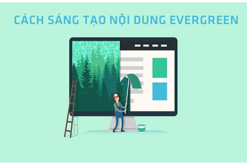 sang-tao-Evergreen-Content-la-gi-1