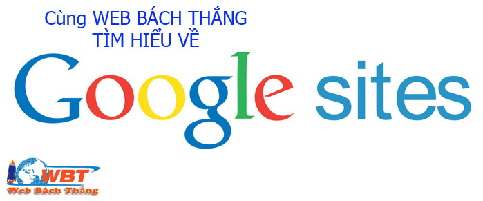 WEB BÁCH THẮNG google site là gì