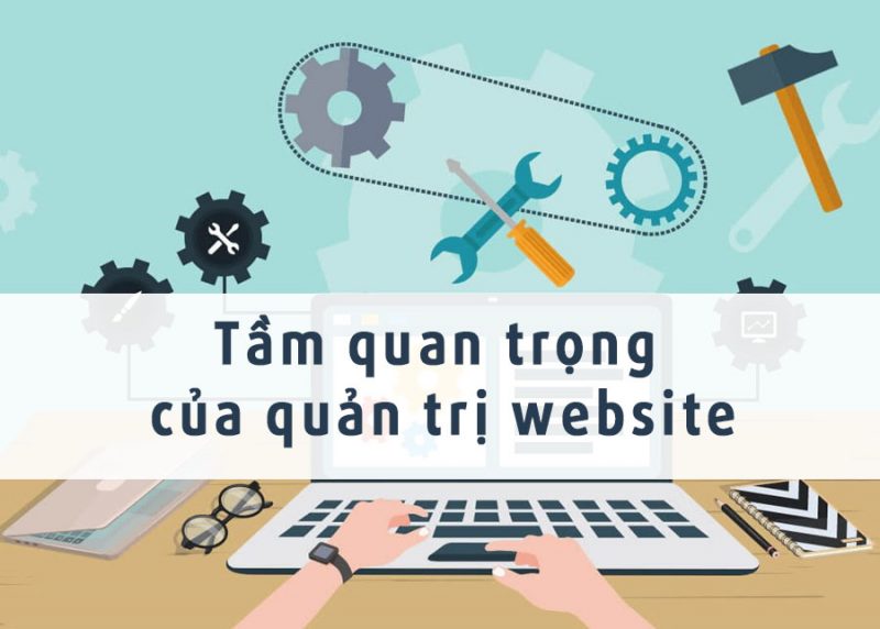 Tầm quan trọng của quản trị website