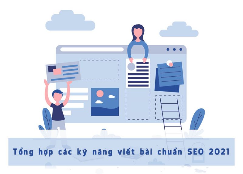 Tổng hợp các kỹ năng viết bài chuẩn SEO 2021