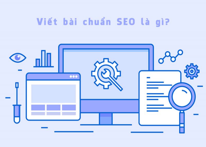 Viết bài chuẩn SEO là gì