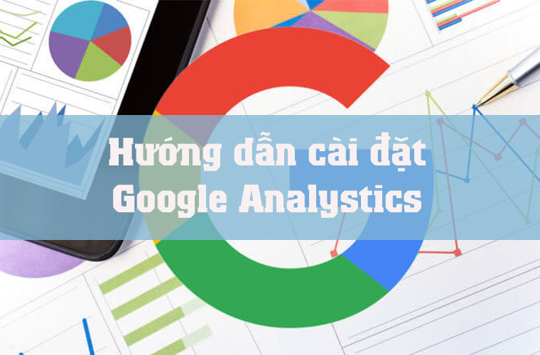 hướng dẫn cài đặt google analystics