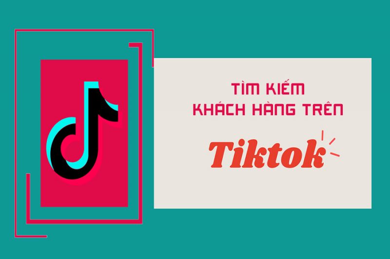 tiep-can-khach-hang-tren-TIKTOK