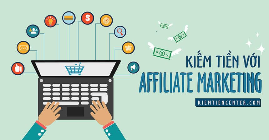 Af01 – Affiliate (KT.Center) Tiếp cận & bắt đầu tạo thu nhập tại nhà với affiliate marketing (Tiếp thị liên kết)